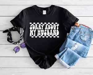 "Sorry About My Husband" Graphic Tee