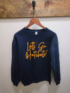 "Let's Go Hatchets" Crewneck Sweatshirt