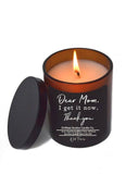 Dear Mom I Get It Now - Soy Wax Candle: Sandalwood & Pine