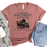 "Please Be Patient with Me I'm From the 1900's" T-Shirt Graphic Tee - Blush