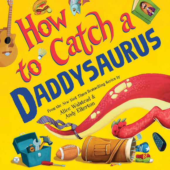 How to Catch a Daddysaurus (Hardcover)
