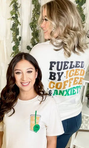 "Fueled By Iced Coffee & Anxiety" Graphic Tee