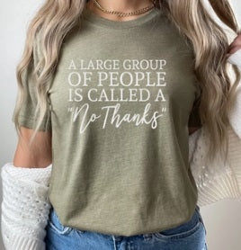 "Large Group, No Thanks" Graphic Tee