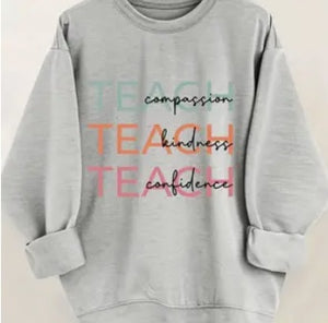 "Teach Kindness" Crewneck Sweatshirt