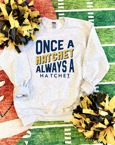 ADULT - "Once a Hatchet, Always a Hatchet" Crewneck Sweatshirt