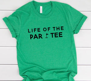 Life of the Par Tee Golf Graphic Tee