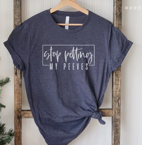 "Stop Petting My Peeves" Graphic Tee